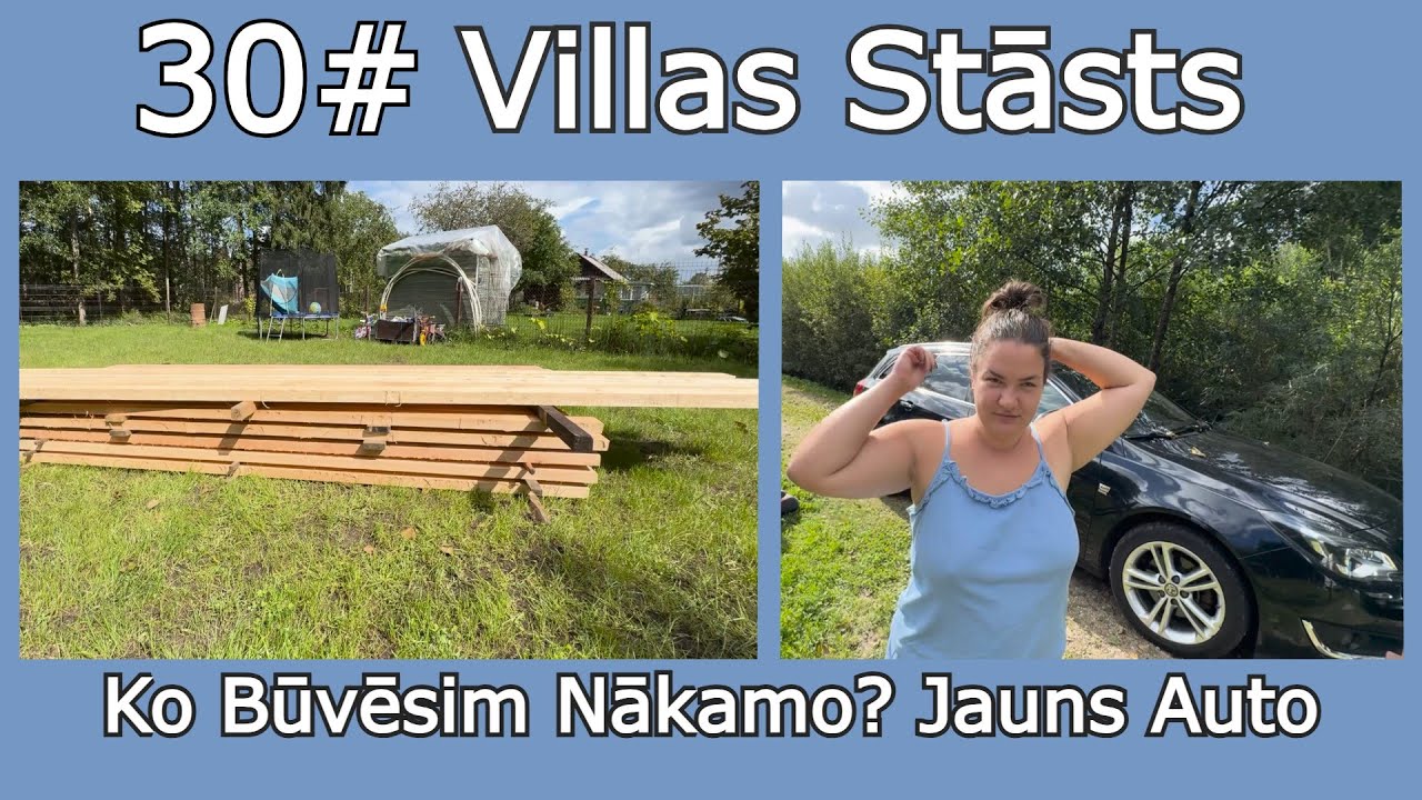 30# Ko Būvēsim Nākamo? Jauns Auto | Villas Stāsts