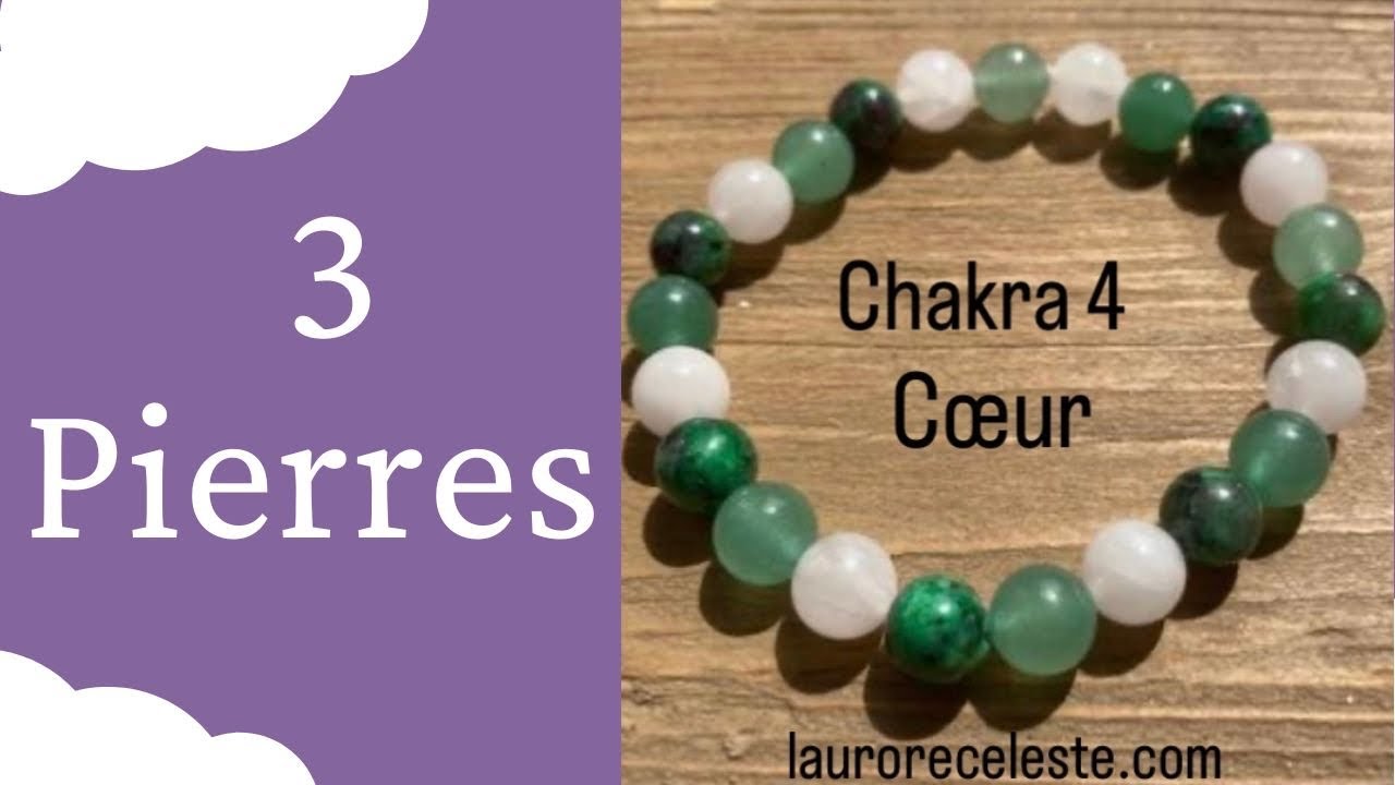 Chakra du C&oelig;ur : Quelle Pierre / Quel Bracelet en Lithoth&eacute;rapie pour la Gu&eacute;rison &eacute;motionnelle
