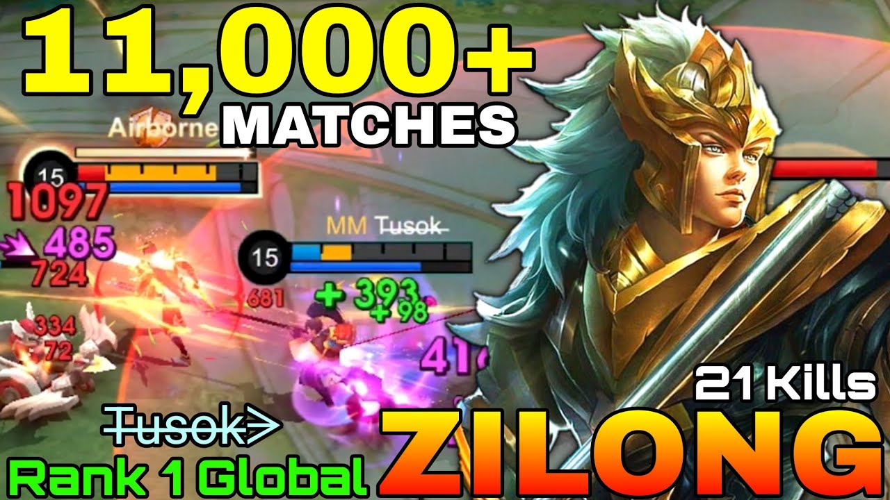 21 Kills Zilong Insane 11,000+ Matches - Top 1 Global Zilong by T̶u̶s̶o̶k̶ᗒ - Mobile Legends
