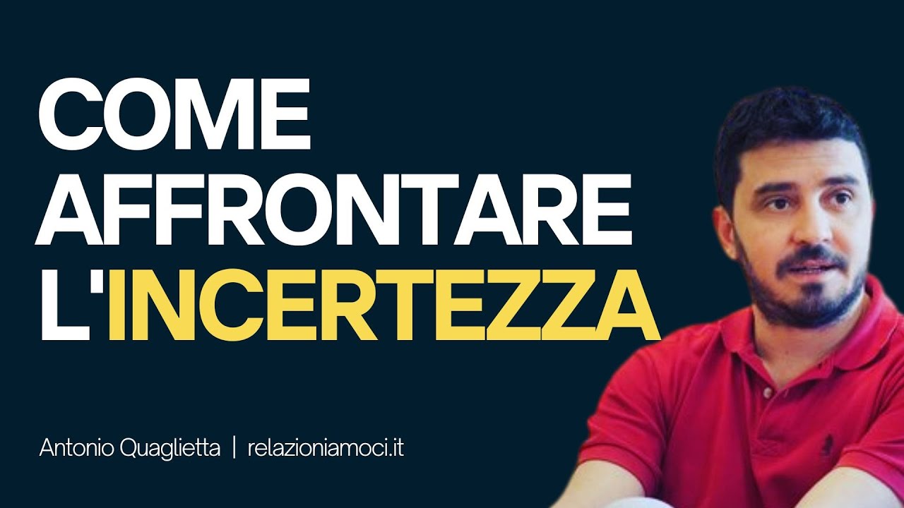 Come affrontare l'incertezza