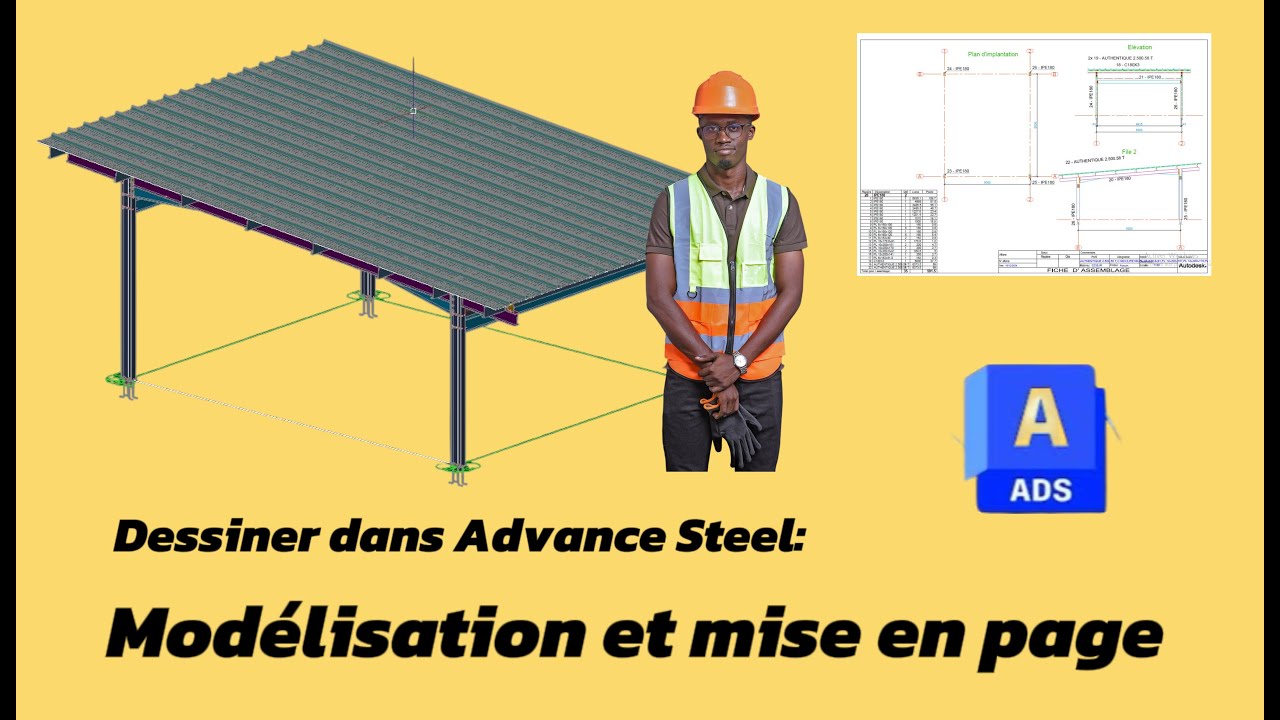 Modélisation et mise en plan sur Advance Steel