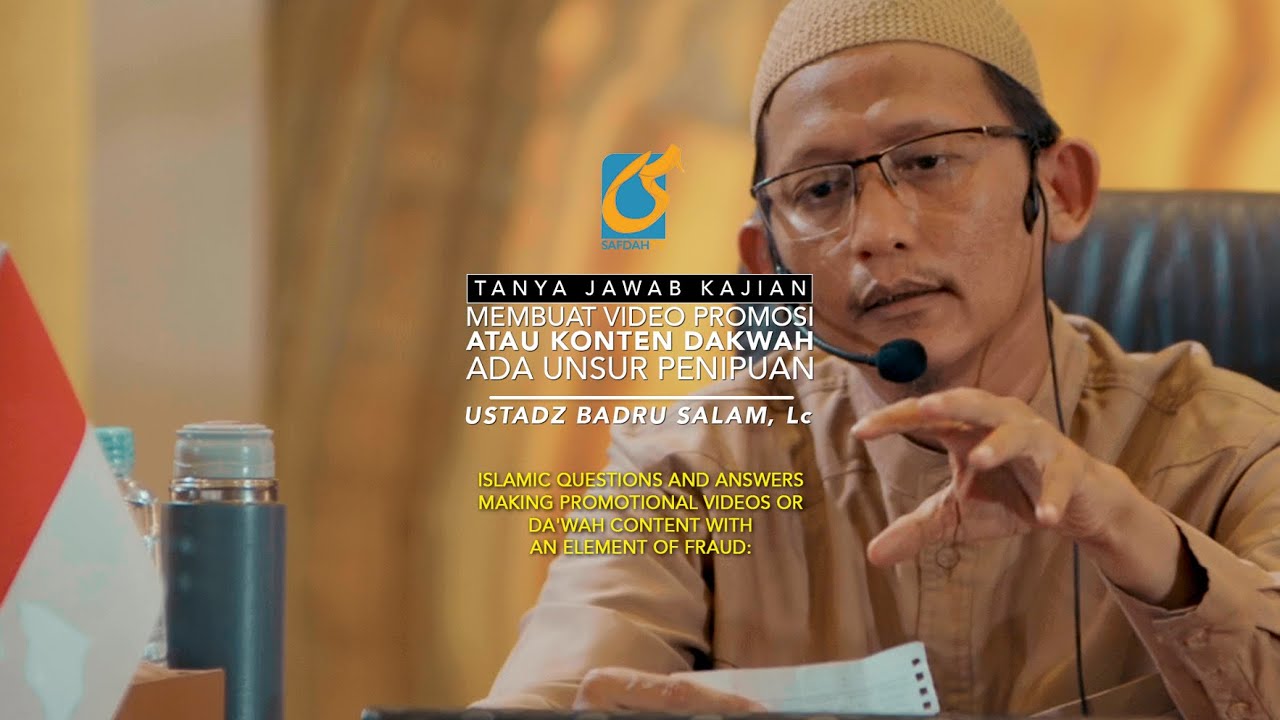 Membuat Video Promosi (Konten Dakwah) Ada Unsur Penipuan - Tanya Jawab Kajian - Ust Badru Salam, Lc