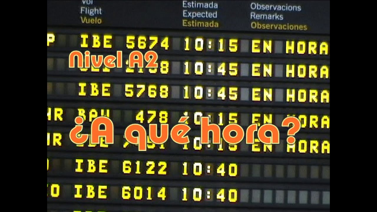 &iquest;A qu&eacute; hora? Nivel A2