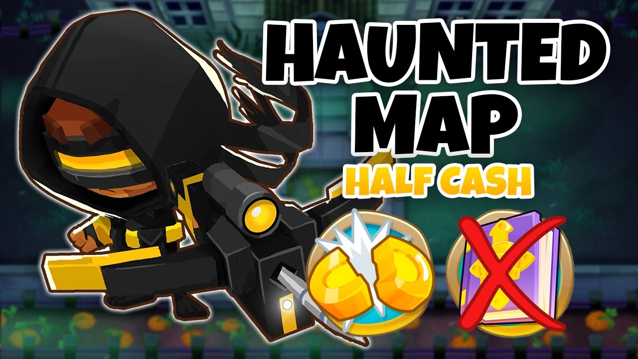 Haunted HALF CASH Guide | No Monkey Knowledge - BTD6