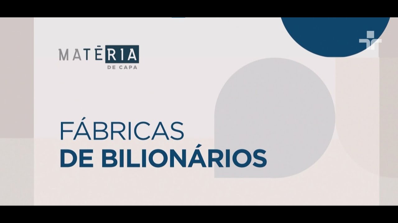 MATÉRIA DE CAPA | FÁBRICAS DE BILIONÁRIOS | 26/10/2025