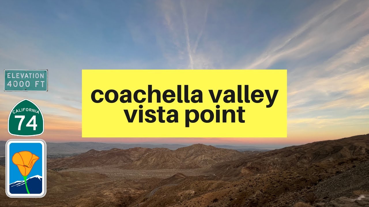 Driving the Palms to Pines Scenic Byway to the Coachella Valley Vista Point