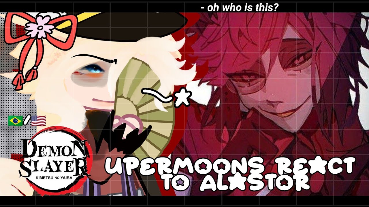 •|Muzan + Upermoons react to Alastor (Hazbin Hotel)|• GACHA CLUB 🇧🇷/🇺🇸