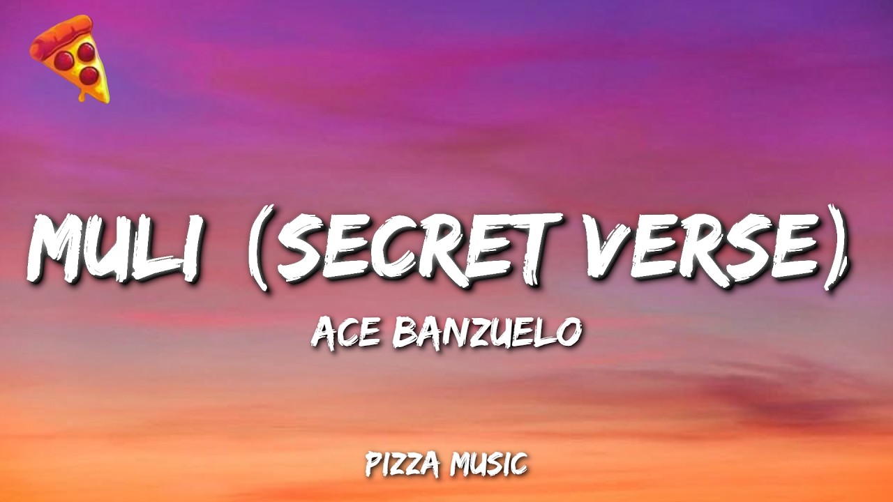 Ace Banzuelo - Muli (Secret Verse) (Lyrics)