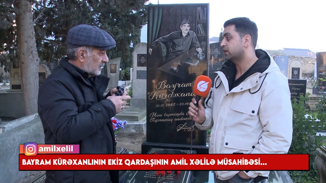 Bayram Kürdəxanlının qardaşı: Bayramın Rusiyada ailəsi və oğlu var idi - Xoş Gəldim