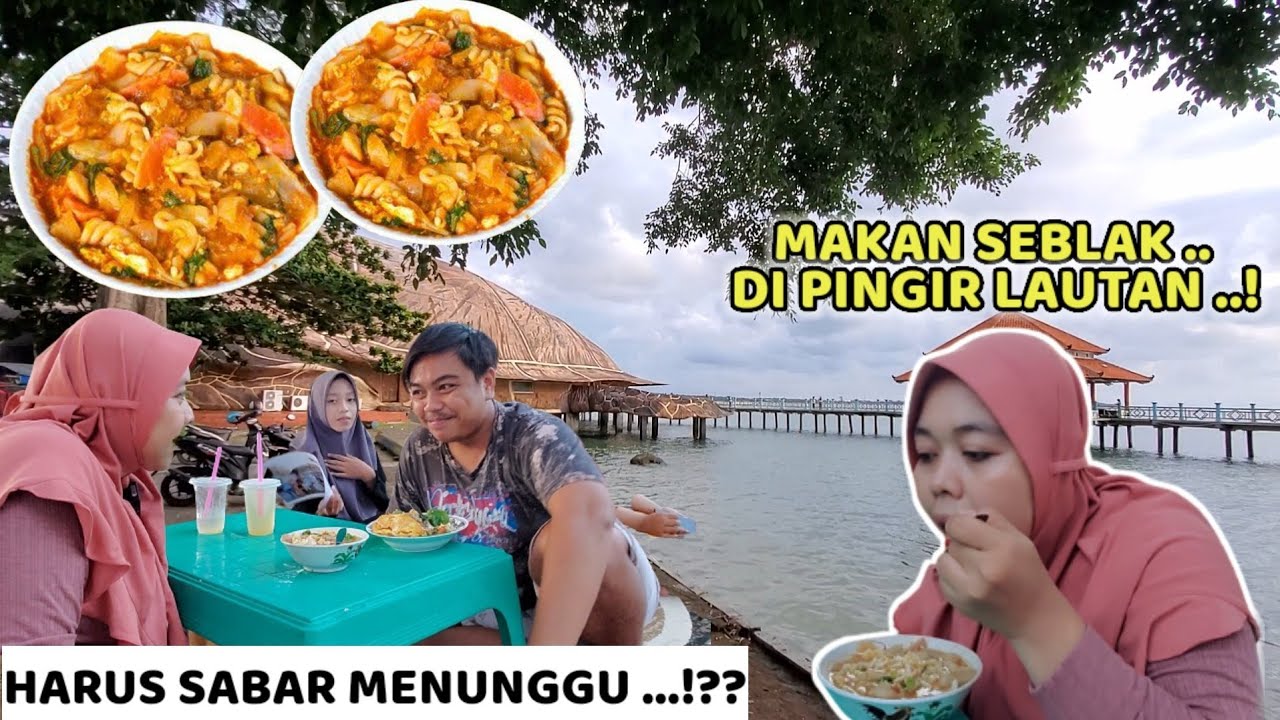 HARUS SABAR ‼️ MAKAN SABLAK DI PINGGIR LAUTAN