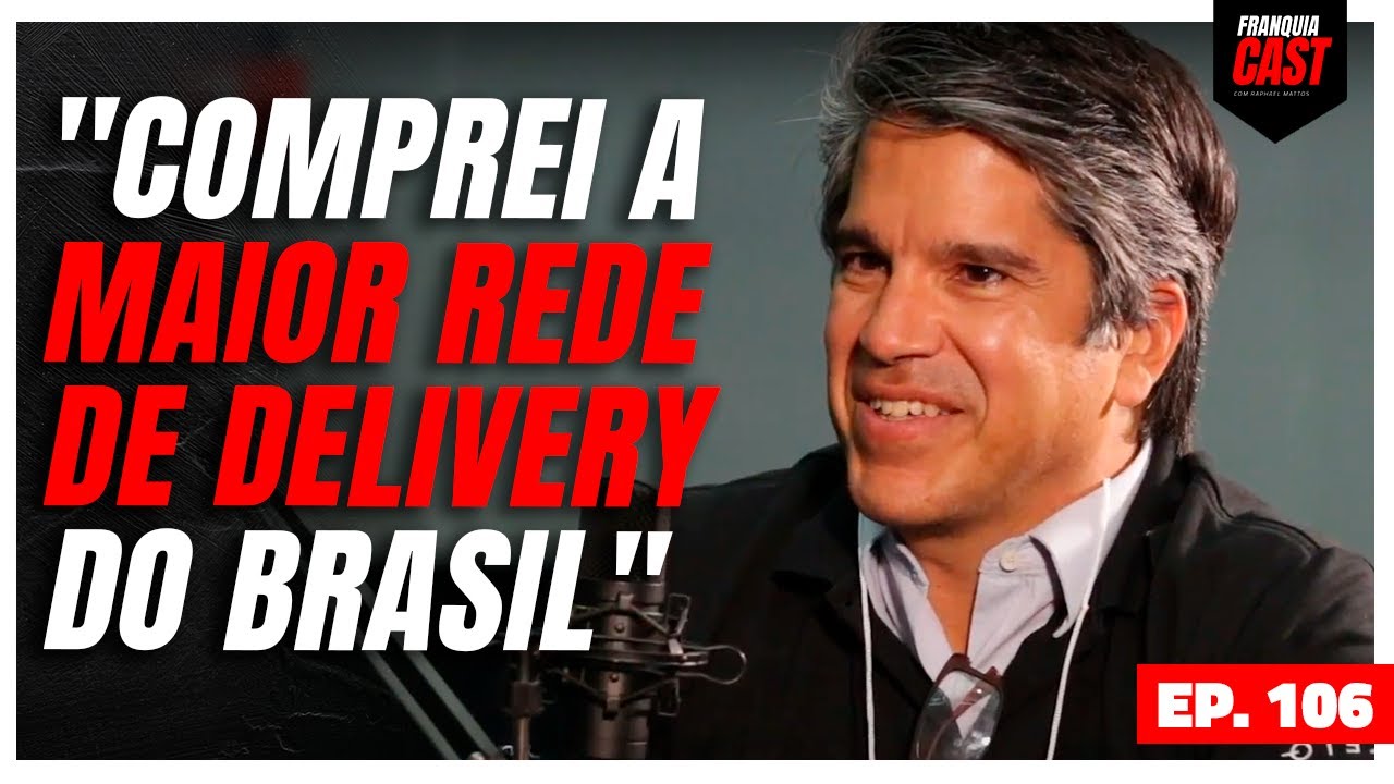 GRUPO TRIGO COMPRA MAIOR REDE DE FRANQUIAS DELIVERY DO BRASIL (FRANQUIACAST EP. 106)