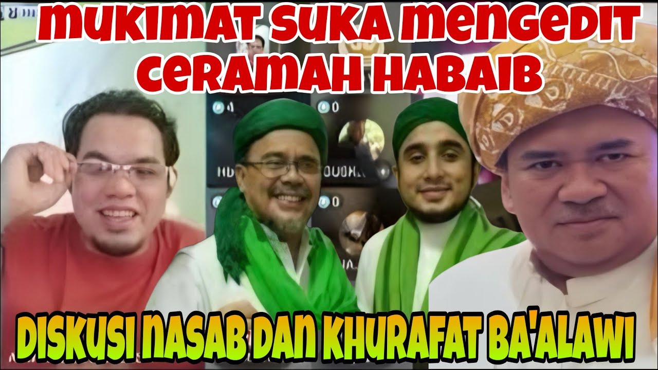 MUKIMAT SUKA MENGEDIT VIDEO CERAMAH HABIB‼️ DISKUSI NASAB DAN KHURAFAT BA'ALAWI 