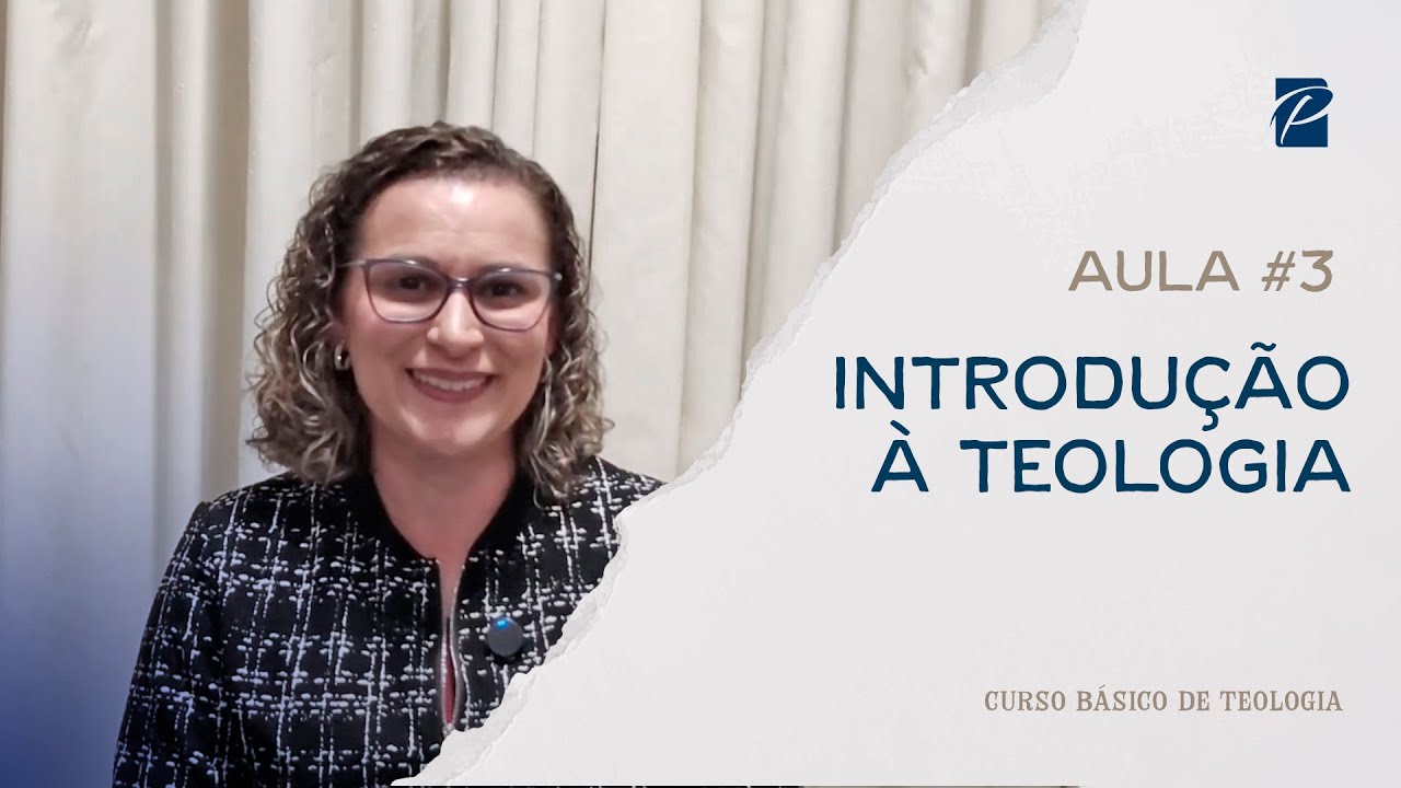 MÓDULO 1 - AULA 3 / CURSO BÁSICO DE TEOLOGIA - JULIANA CAETANO