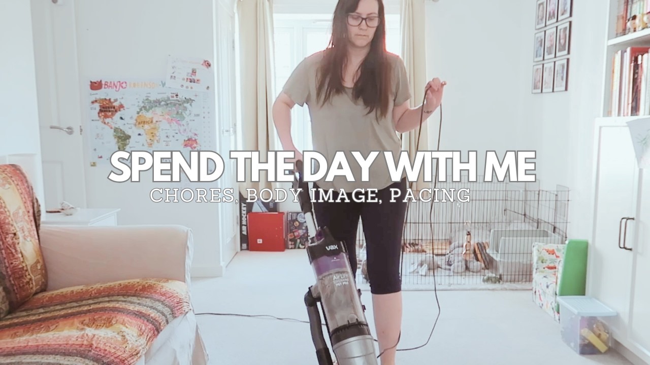 SPEND THE DAY WITH ME | Household Chores, Body Image, Pacing with Chronic Illness #spoonielife