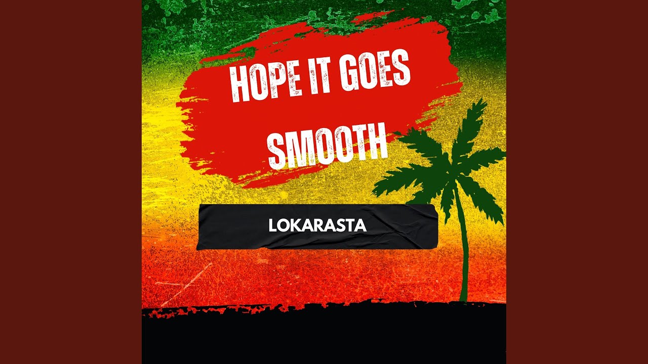 Hope It Goes Smooth