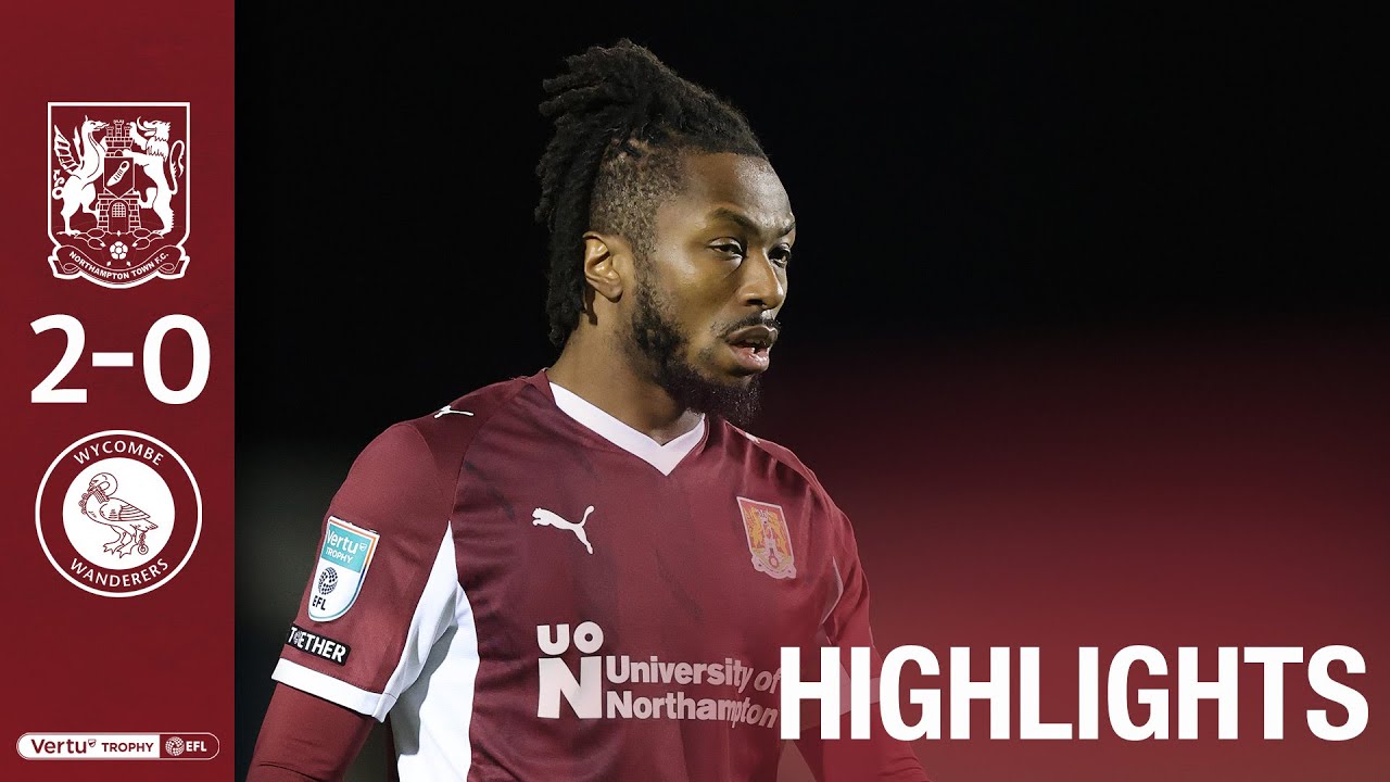 HIGHLIGHTS: Northampton Town 2 Wycombe Wanderers 0