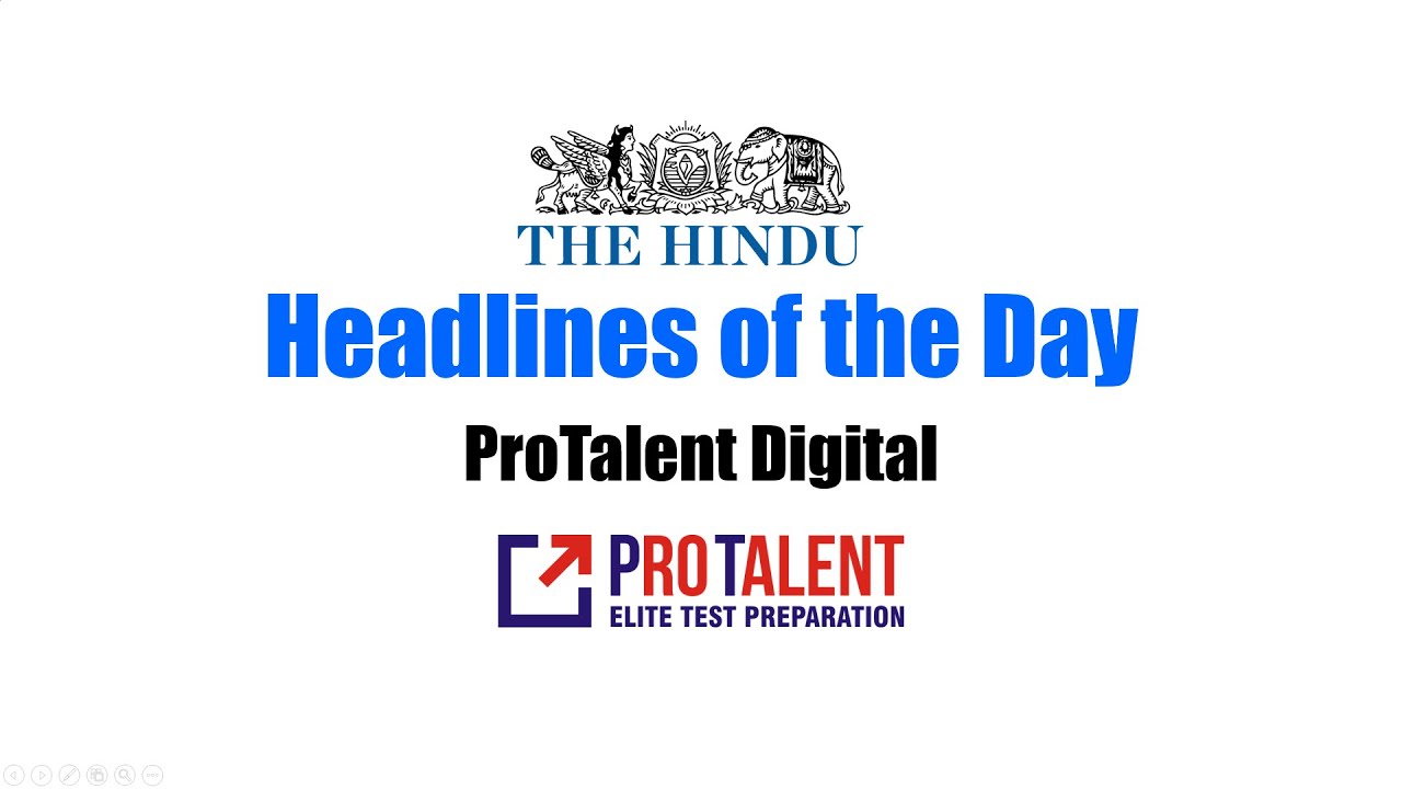 Headlines of the Day :  CLAT Exam Insights with ProTalent Digital! 11th March 2025