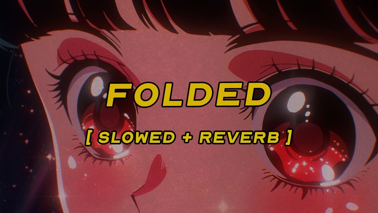 kehlani - folded [ slowed + reverb ] (lyrics)