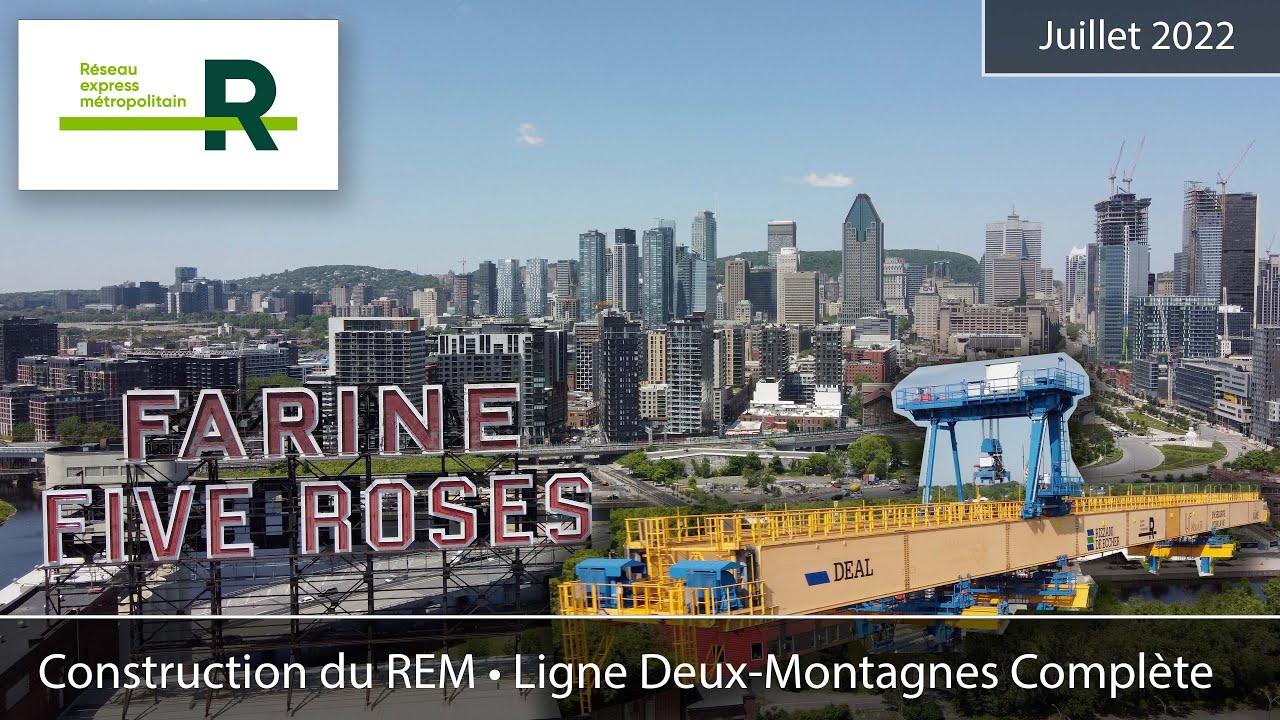 Construction du REM - Juillet 2022 - Ligne Deux-Montagnes complète