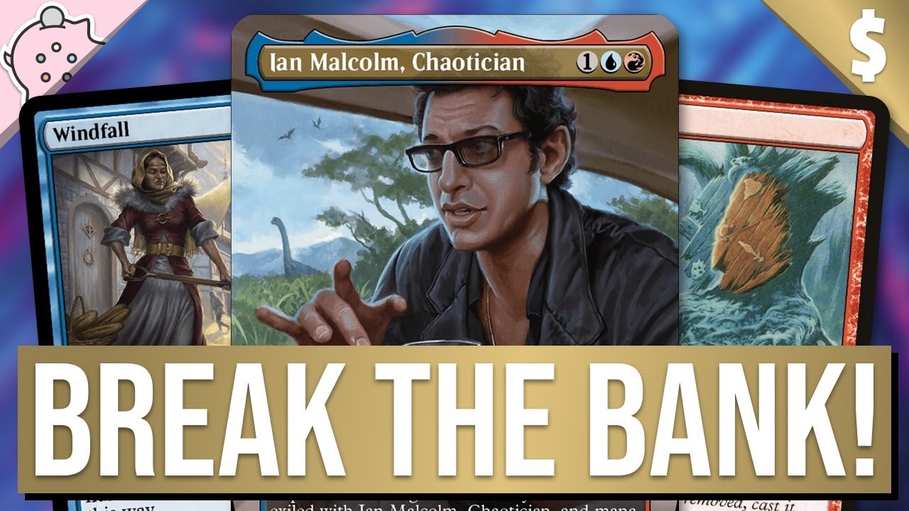 Break the Bank! | Ian Malcolm, Chaotician | Upgraded | Commander | MTG