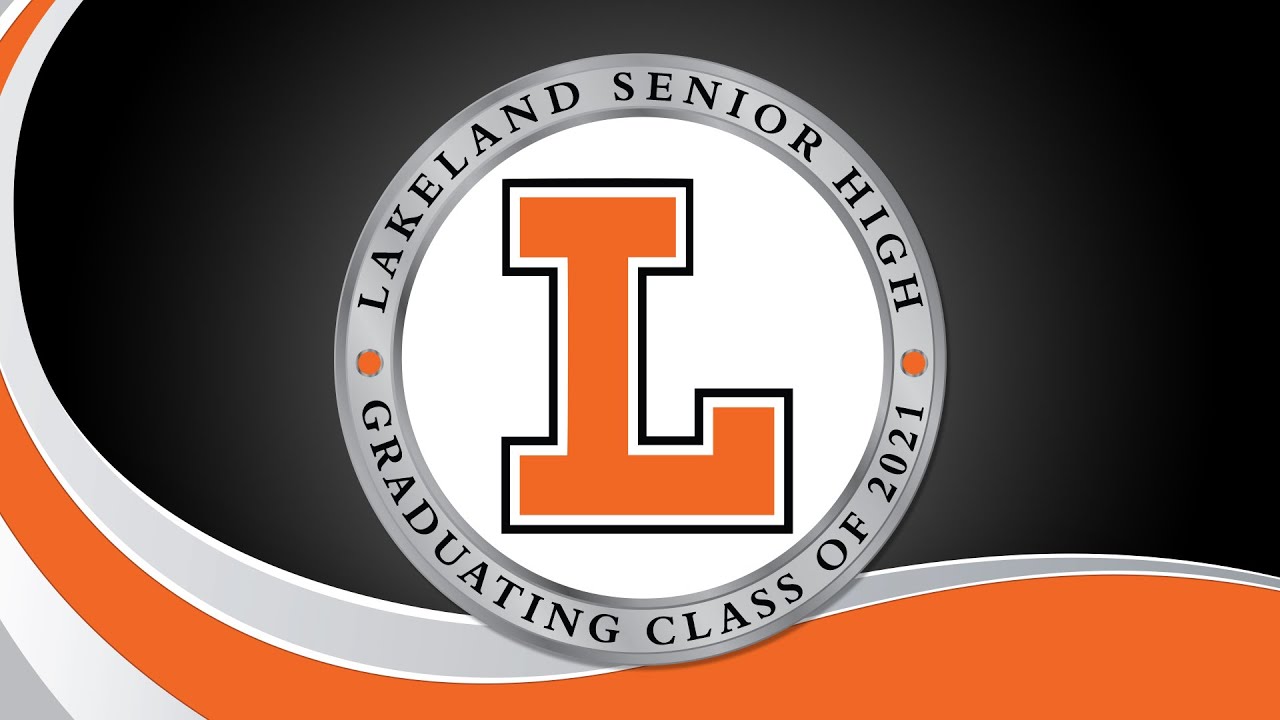 2021 Lakeland Senior High Graduation