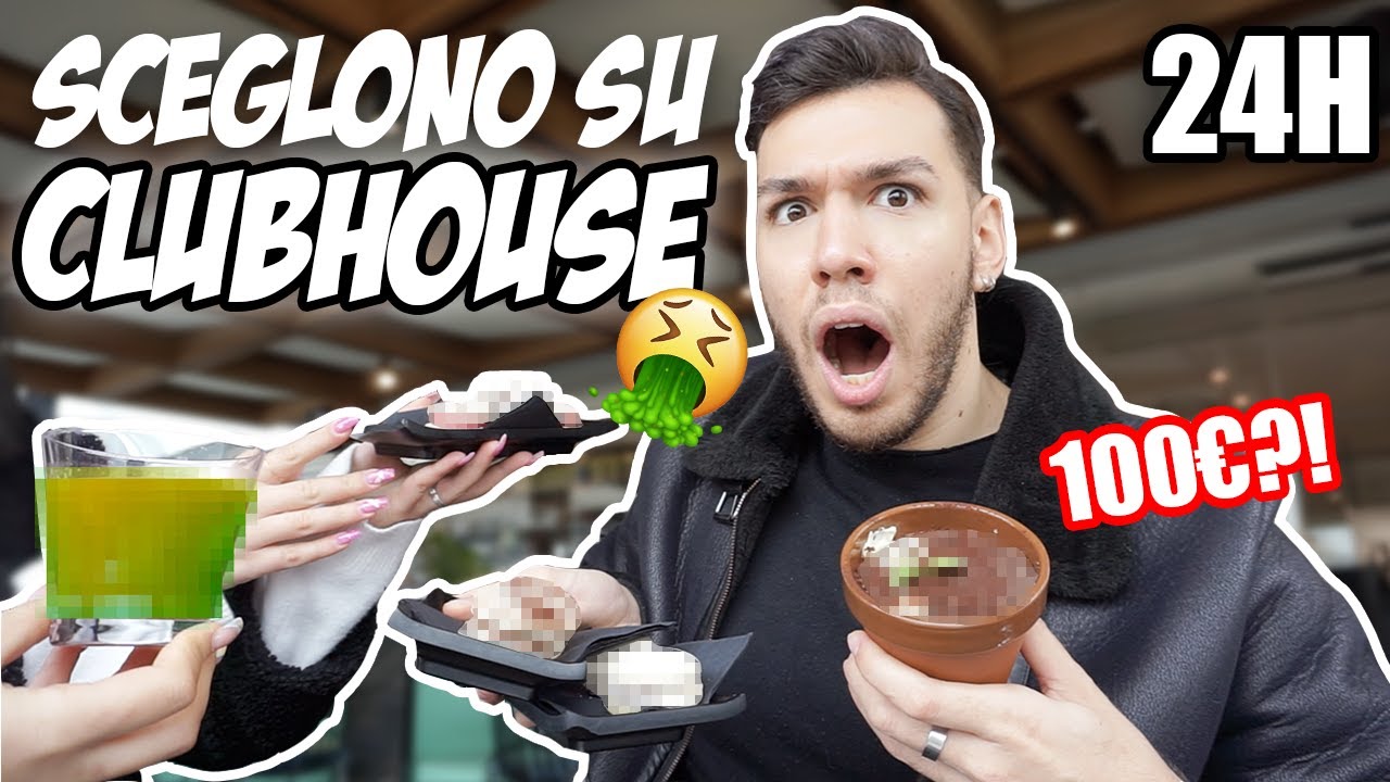 PERSONE SU CLUBHOUSE SCELGONO COSA MANGIO PER 24 ORE!!!! *AH OK🥲*