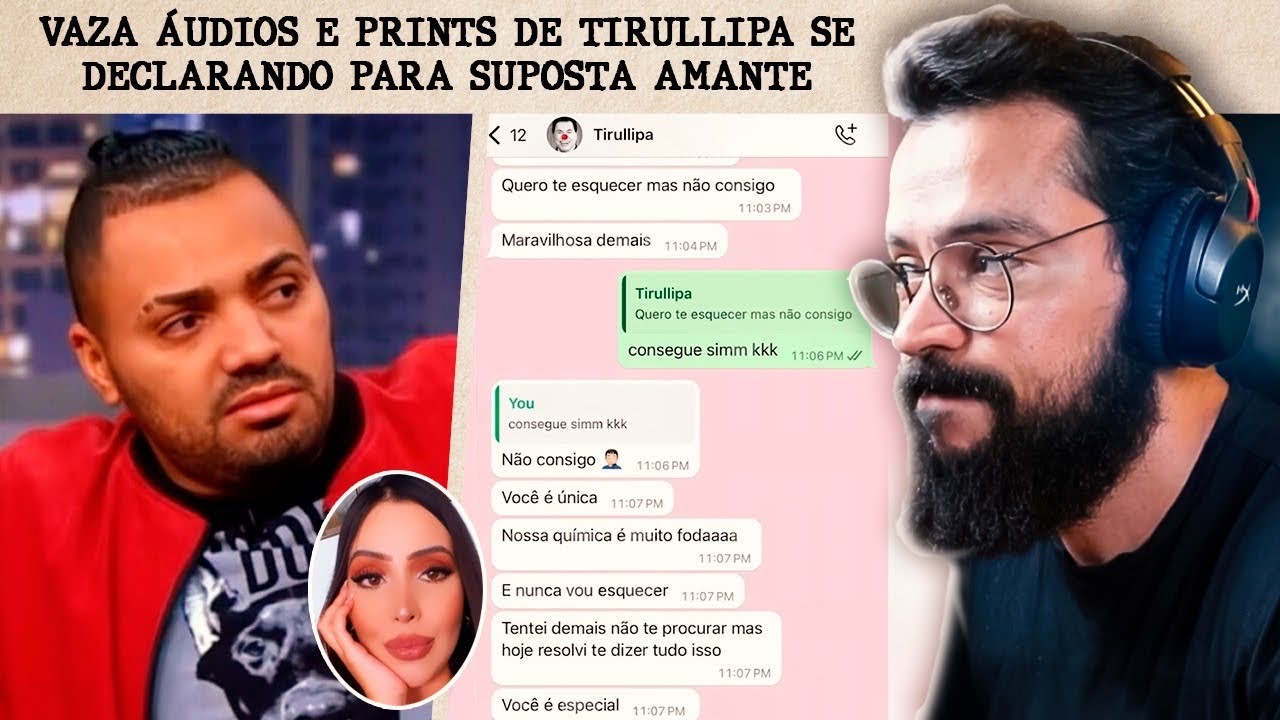 VAZA ÁUDIOS DE TIRULLIPA TININDO 🌝