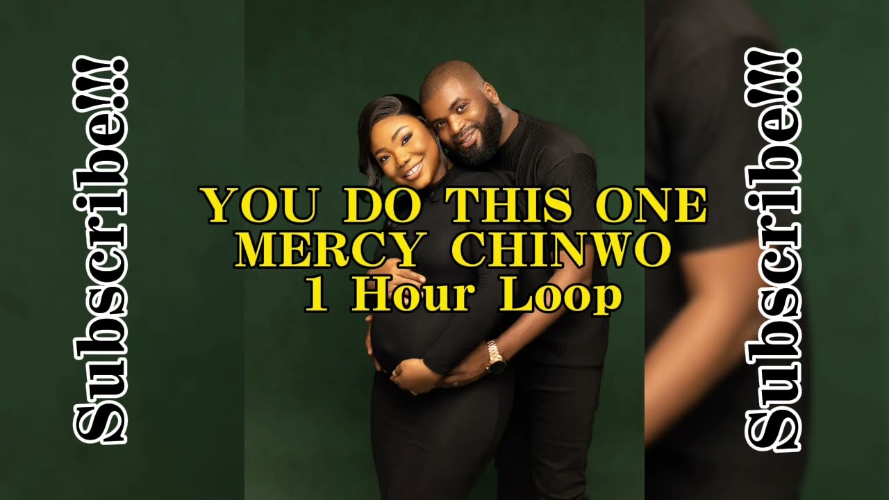 Mercy Chinwo 'You Do This One' 1 Hour Loop