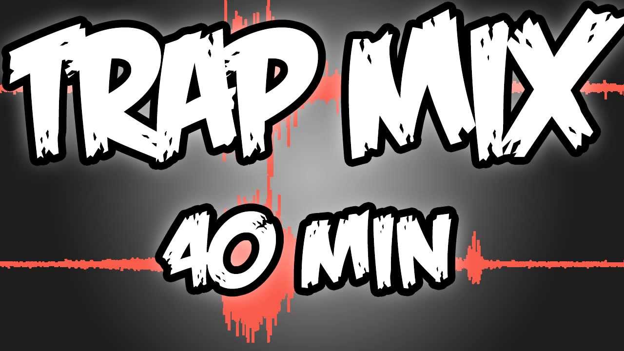 40 MINUTES OF TRAP !!! - Trap MIX