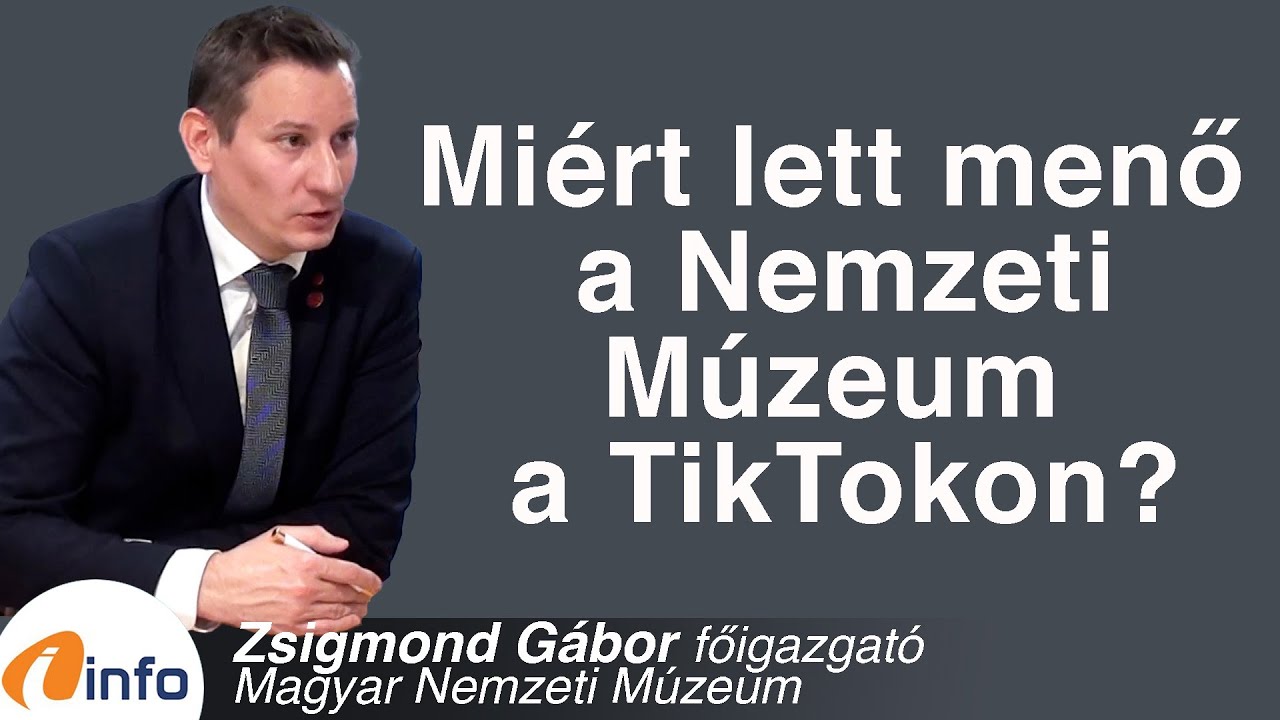 Miért lett menő a Nemzeti Múzeum a TikTokon? Zsigmond Gábor, Inforádió, Aréna