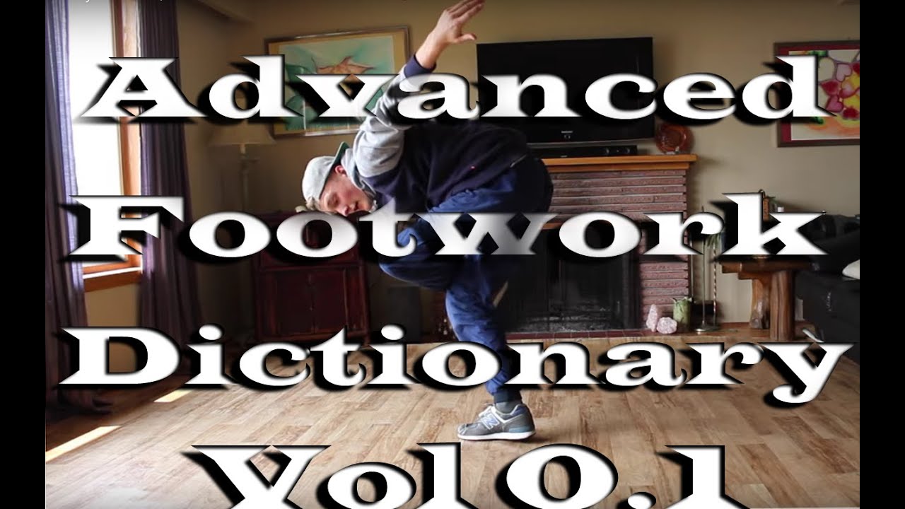 Bboy tutorial | Advanced Footwork Dictionary Vol.01