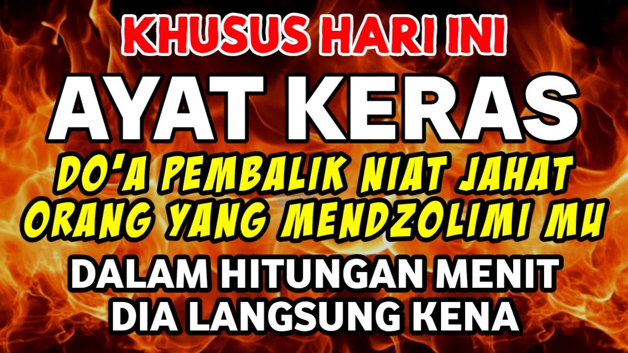 AYAT KERAS! Baca Saat TERPAKSA - Orang Fitnah & Dzolim LANGSUNG CELAKA!!