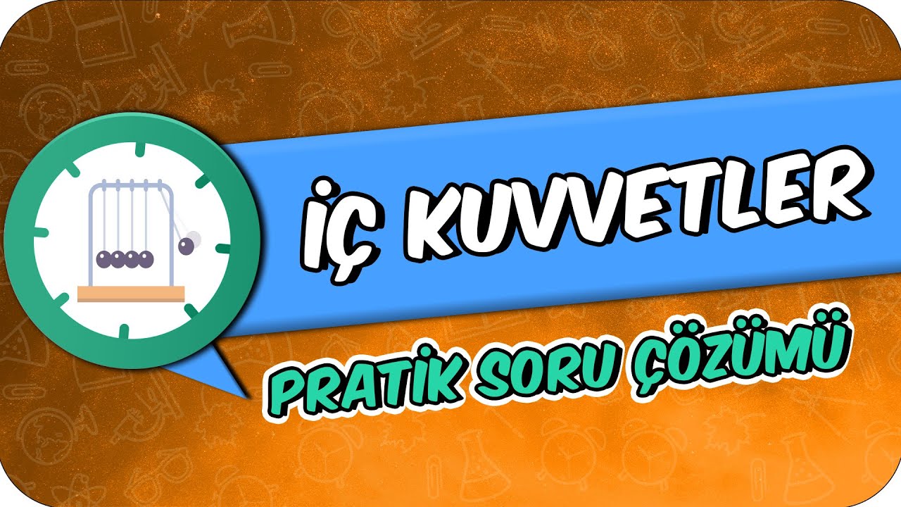 İç Kuvvetler  | Pratik Soru Çözümü