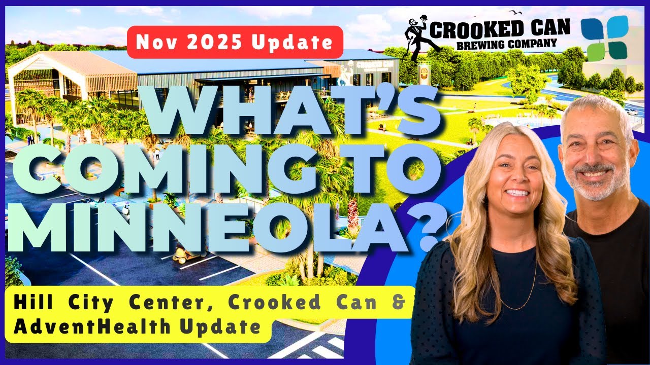 What’s Coming to Minneola? Hill City Center, Crooked Can & AdventHealth Update