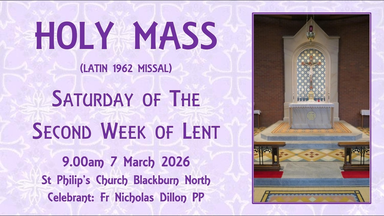 Holy Mass (Latin 1962 Missal) - Saturday of the Second Week of Lent 7 March 2026