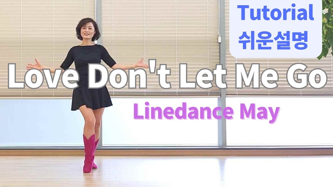 Love Don't Let Me Go Line Dance (High Improver: Wil Bos) - Tutorial