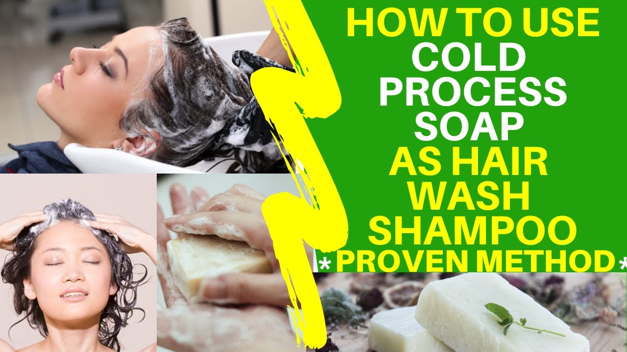 How To Use Cold Process Soap Bars As Hair Washing Shampoo: Guide To Using CP Lye Soap As Shampoo Bar