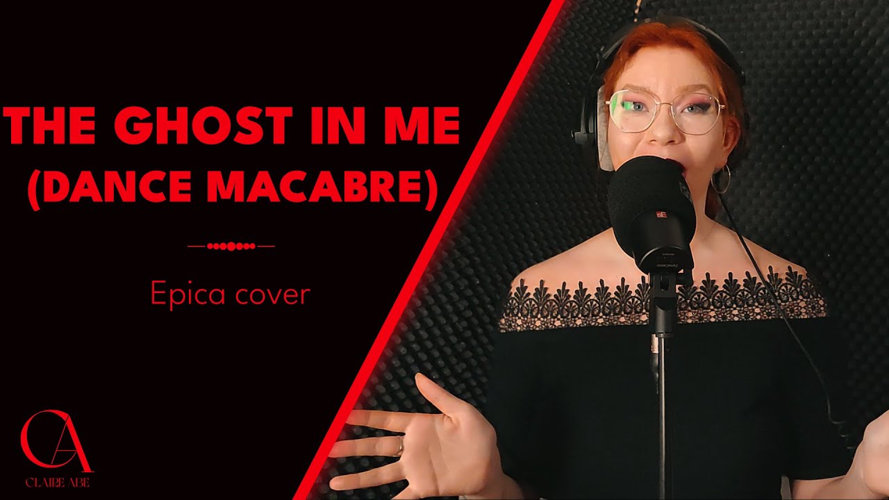 The Ghost in Me / Dance Macabre - Epica Cover