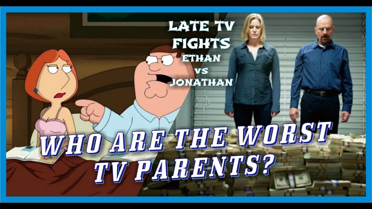 Who are the Worst TV Parents? - Late TV Fights!