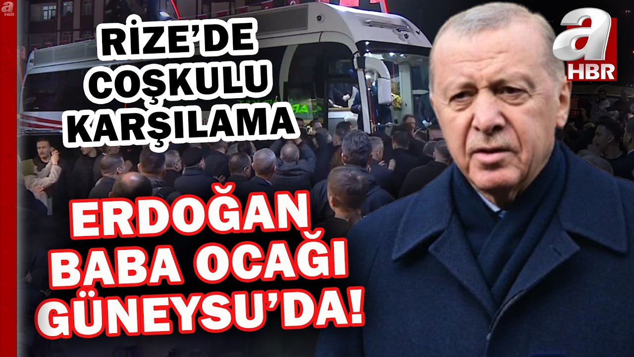 Başkan Erdoğan baba ocağı Rize'de... | A Haber