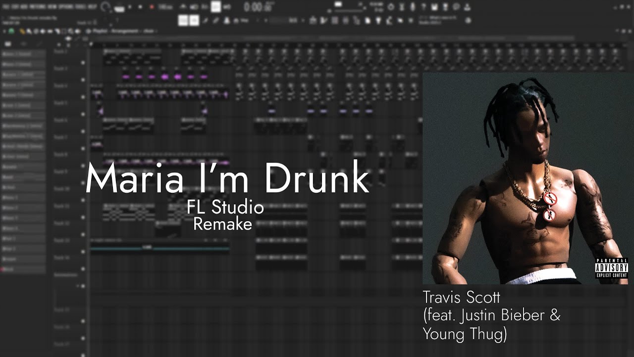 Travis Scott - Maria I'm Drunk (feat. Justin Bieber & Young Thug) | FL Studio Remake