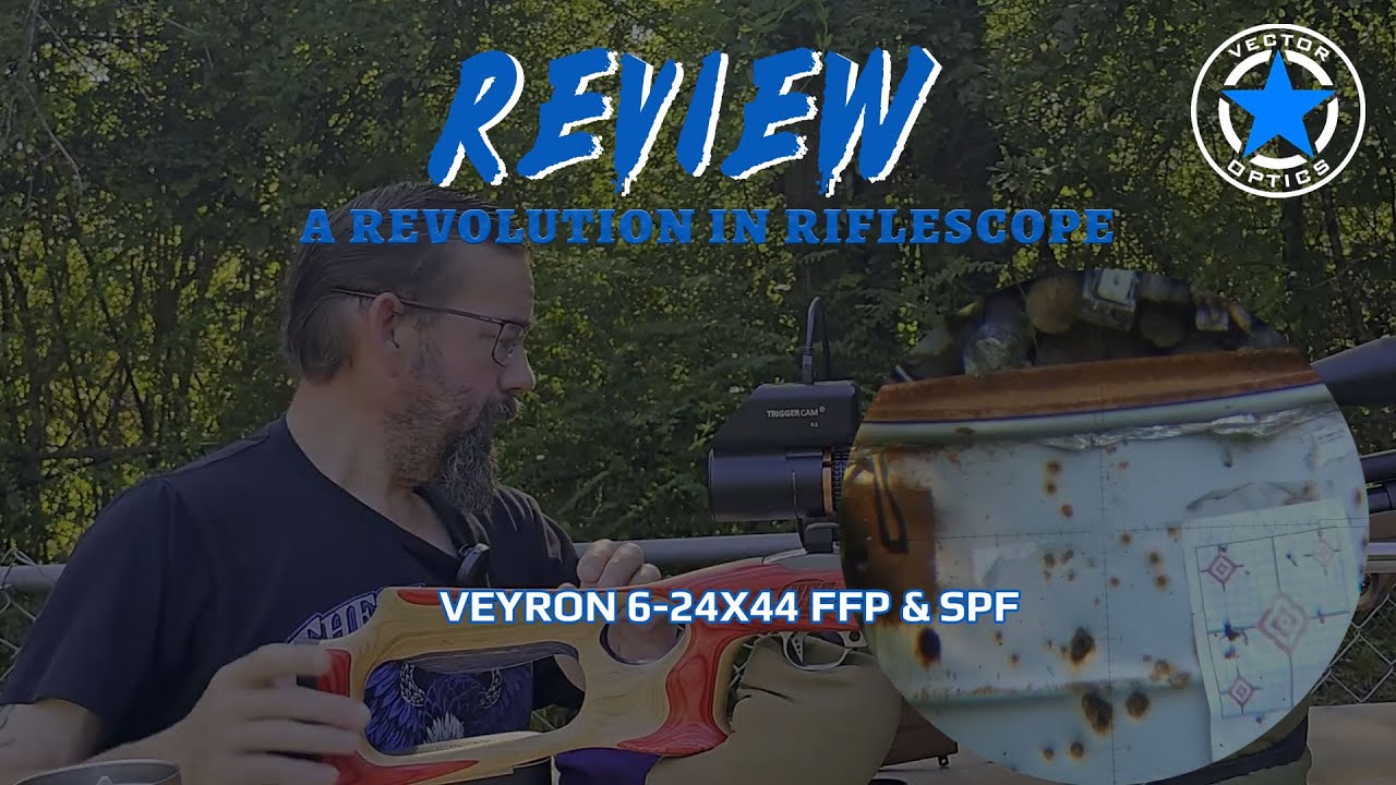 Vector Optics | Veyron 6-24x44 FFP and SPF Scopes Testing Ultra Compact Scopes (SCFF-23 & SCOL-49)