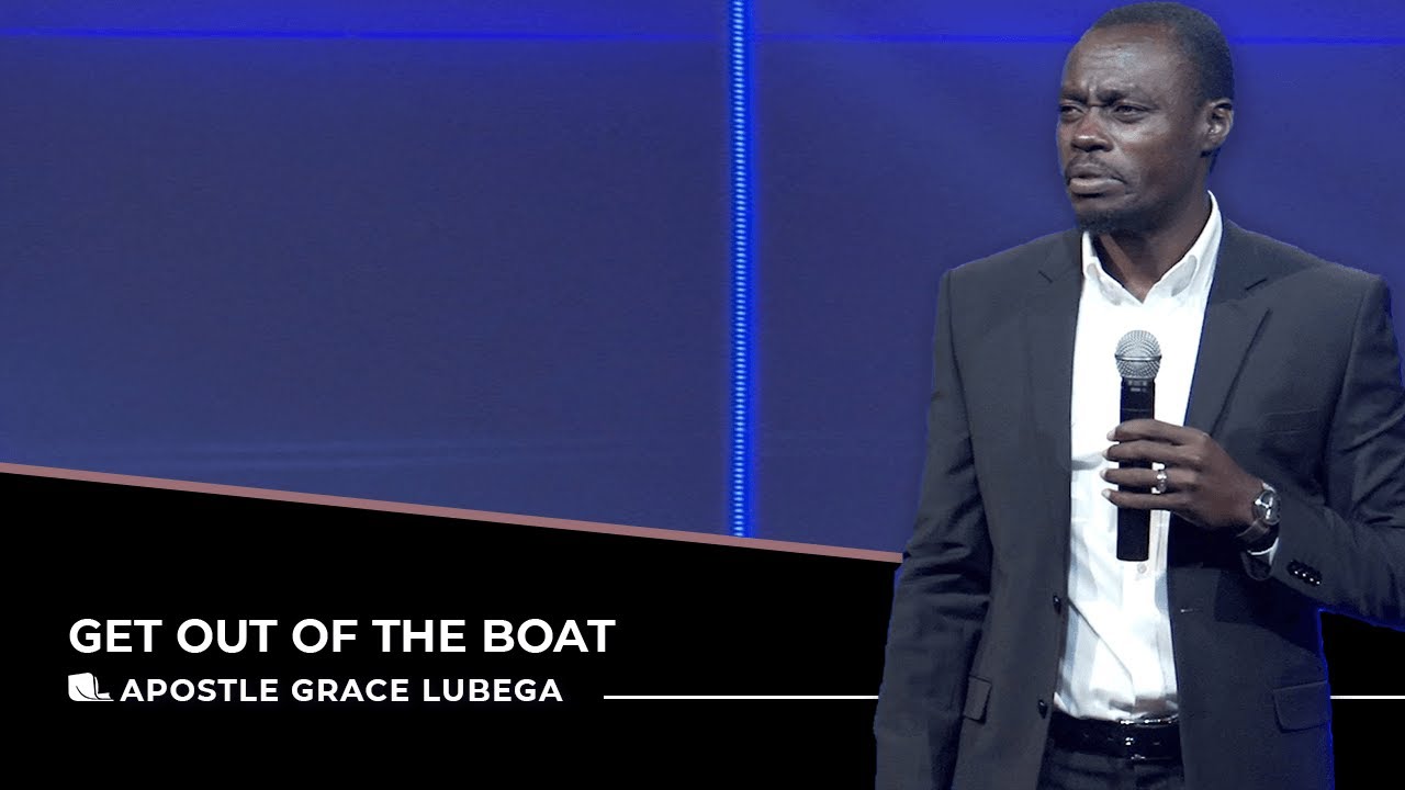 Get Out of the Boat | Special Guest Apostle Grace Lubega | May 23, 2021