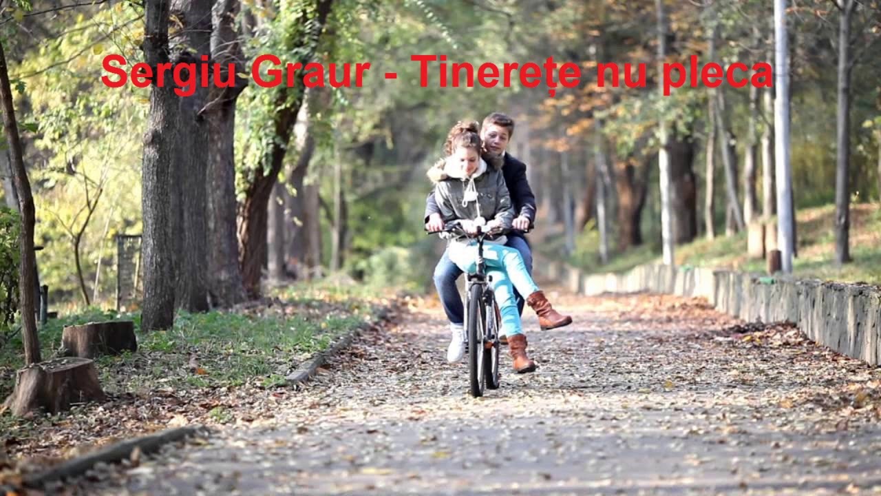 Sergiu Graur - Tinerete nu pleca