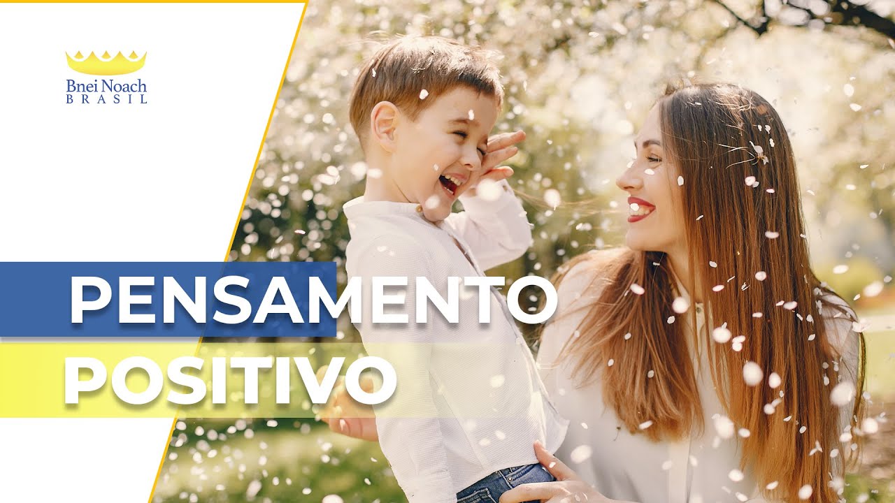 PENSAMENTO POSITIVO - PARTE 1