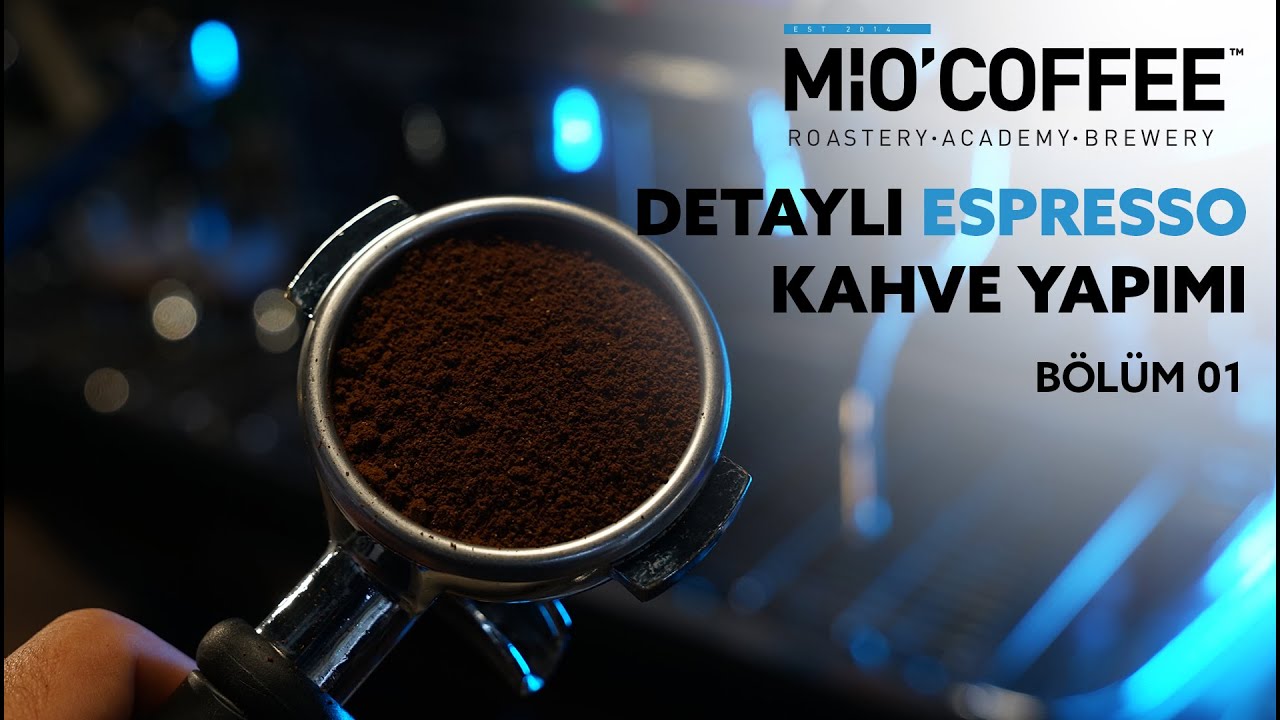 MİO COFFEE - Detaylı Espresso Kahve Yapımı- Bölüm 01