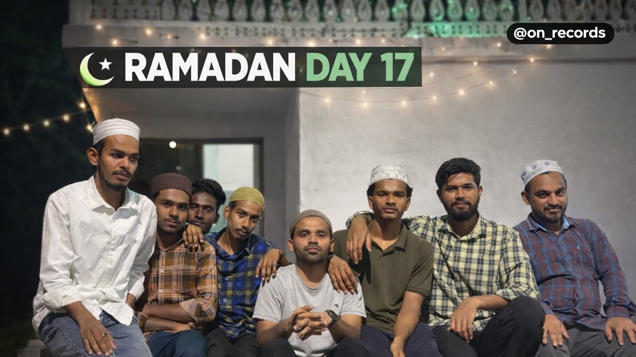 RAMADAN 2026 | DAY 17