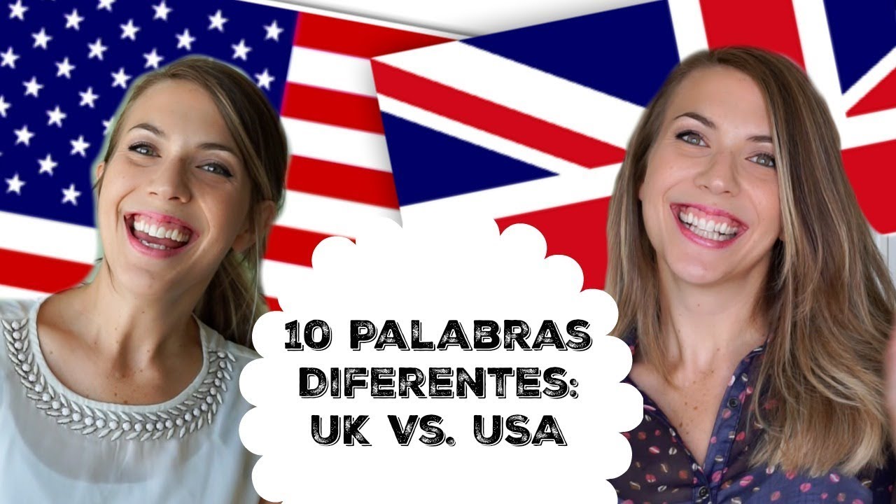 INGLÉS BRITÁNICO VS. ESTADOUNIDENSE: 10 palabras diferentes