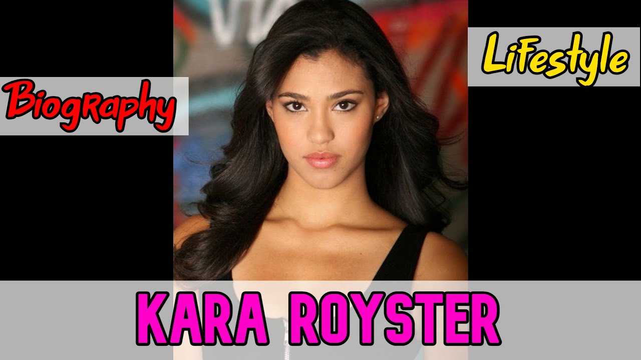 Kara Royster American Actress Biography & Lifestyle