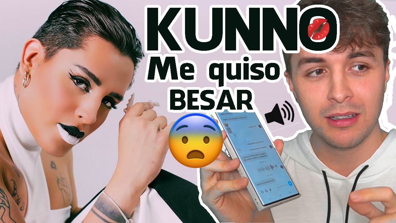 Kunno me intentó BESAR 💋 (muestro audios)